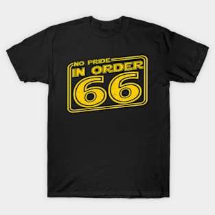 No pride in order 66 T-Shirt